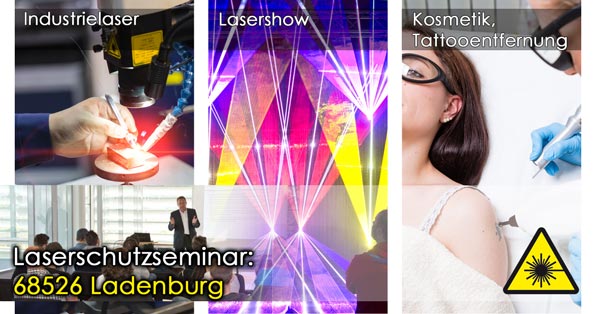 68526 Ladenburg Laserschutzseminar, Laserschutzbeauftragter werden