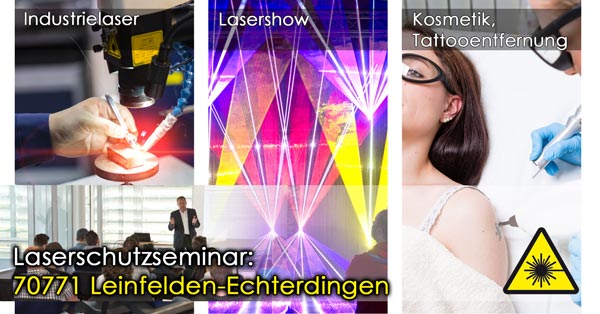 70771 Leinfelden-Echterdingen Laserschutzseminar, Laserschutzbeauftragter werden